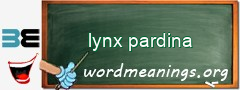 WordMeaning blackboard for lynx pardina